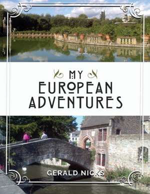 My European Adventures de Gerald Nicks