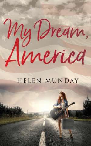 My Dream, America de Munday, Helen