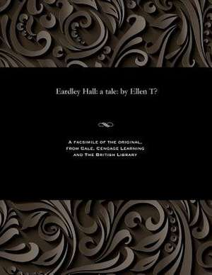 Eardley Hall de T-, Ellen