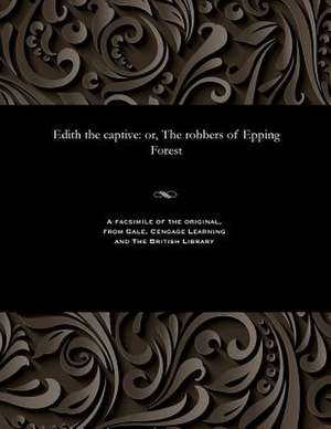 Edith the Captive de Frederick Gilbert