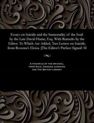 Essays on Suicide and the Immortality of the Soul de Joseph Addison