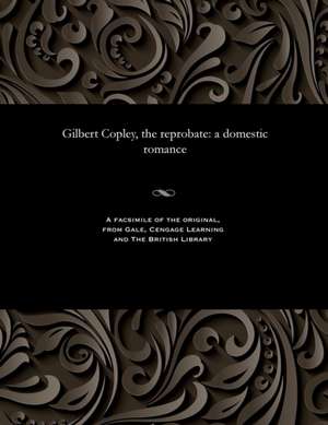 Gilbert Copley, the Reprobate de Various