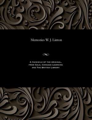 Memories W. J. Linton de W. J. (William James) Linton