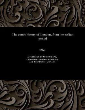 The Comic History of London, from the Earliest Period de Parke, Walter