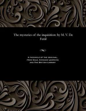 The Mysteries of the Inquisition de Feral, V. de