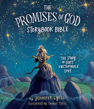 The Promises of God Storybook Bible de Jennifer Lyell