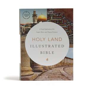 CSB Holy Land Illustrated Bible, Hardcover de Csb Bibles By Holman