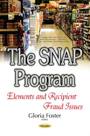 SNAP Program: Elements & Recipient Fraud Issues de Gloria Foster