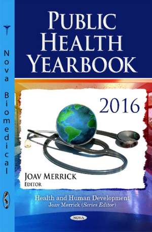 Public Health Yearbook 2016 de Joav Merrick