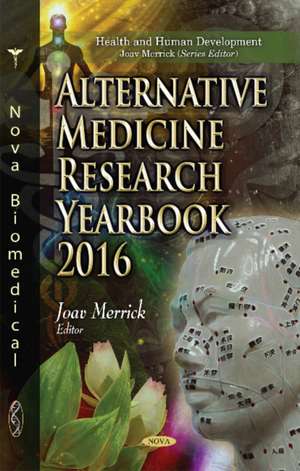 Alternative Medicine Research Yearbook 2016 de Joav Merrick