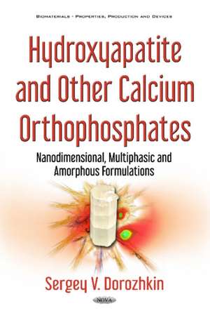 Dorozhkin, S: Hydroxyapatite & Other Calcium Orthophosphates de Sergey V. Dorozhkin