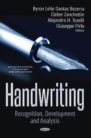 Handwriting: Recognition, Development & Analysis de Byron Leite Dantas Bezerra