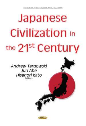 Japanese Civilization in the 21st Century de Andrew Targowski