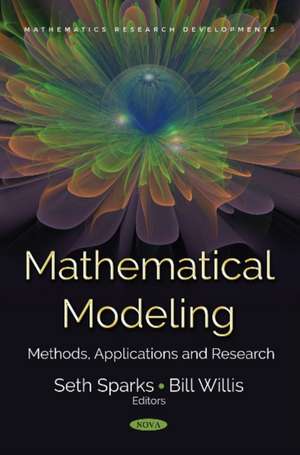 Mathematical Modeling: Methods, Applications and Research de Seth Sparks