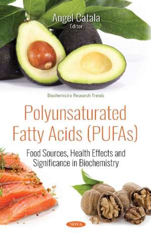 CATALA, A: Polyunsaturated Fatty Acids (PUFAs)