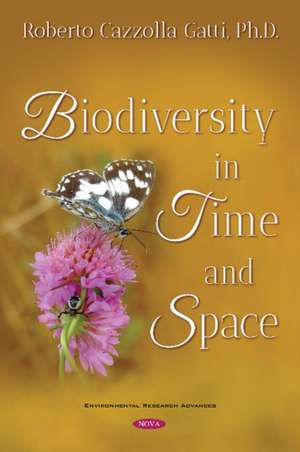 Gatti, R: Biodiversity in Time and Space de Roberto Cazzolla Gatti