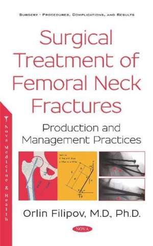 Filipov, O: Surgical Treatment of Femoral Neck Fractures de OrlinM.D. Filipov