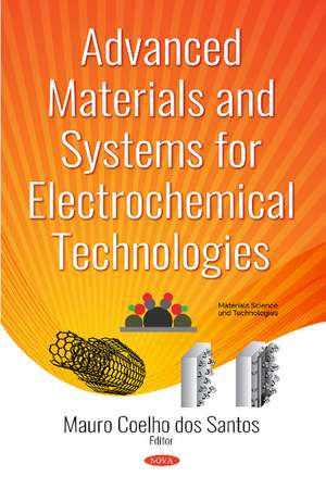 Advanced Materials and Systems for Electrochemical Technologies de Mauro Coelho dos Santos
