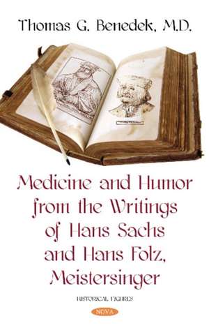 Benedek, T: Medicine and Humor from the Writings of Hans Sac de Thomas G. Benedek