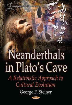 Neanderthals in Platos Cave de George F. Steiner