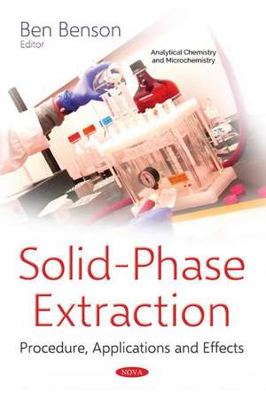 Solid-Phase Extraction: Procedure, Applications and Effects de Ben Benson