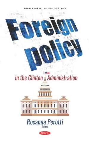 Foreign Policy in the Clinton Administration