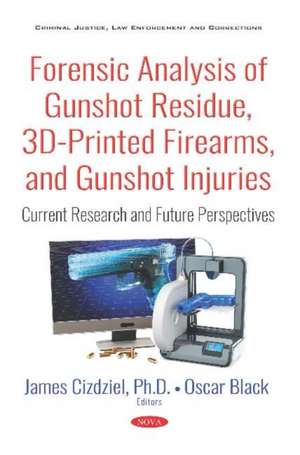 Forensic Analysis of Gunshot Residue, 3D-Printed Firearms, a