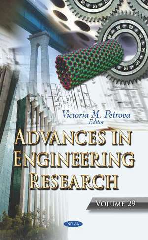 Advances in Engineering Research: Volume 29 de Victoria M Petrova