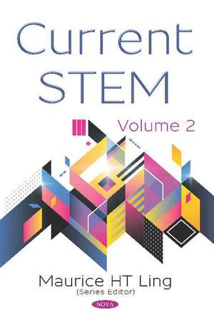 Current STEM: Volume 2 de Maurice H. T. Ling