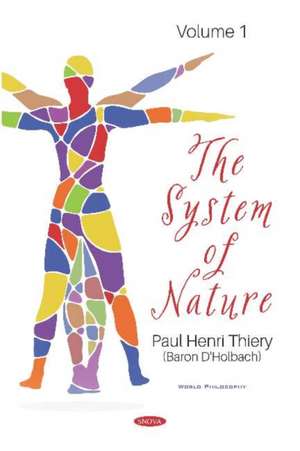 Thiery, (: The System of Nature. Volume 1 de (Baron D Holbach) Paul Henri Thiery