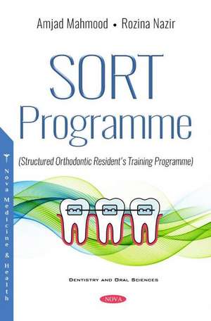 SORT Programme: A Structured Orthodontic Resident's Training Programme de Amjad Mahmood