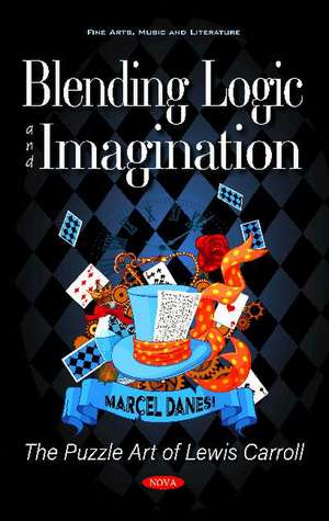 Blending Logic and Imagination: The Puzzle Art of Lewis Carroll de Marcel Danesi