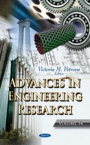Advances in Engineering Research: Volume 34 de Victoria M. Petrova