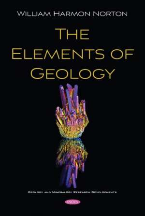 Norton, W: The Elements of Geology de William Harmon Norton