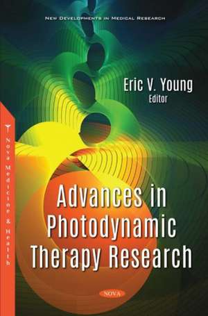 Advances in Photodynamic Therapy Research