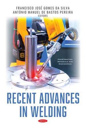 Recent Advances in Welding de Francisco José Gomes da Silva