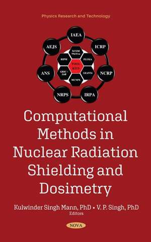 Computational Methods in Nuclear Radiation Shielding and Dosimetry de Kulwinder Singh Mann