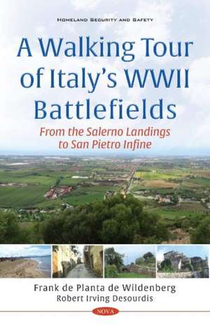 A Walking Tour of Italys WWII Battlefields de Robert Irving Desourdis