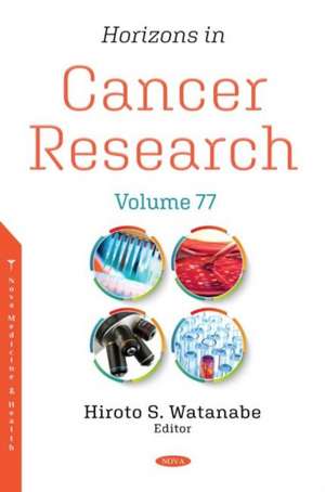 Horizons in Cancer Research. Volume 77