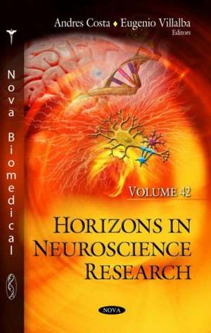 Horizons in Neuroscience Research. Volume 42