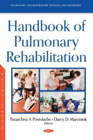 Handbook of Pulmonary Rehabilitation de Paraschiva Postolache