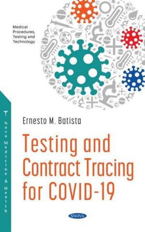 Batista, E: Testing and Contract Tracing for COVID -19