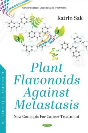 Plant Flavonoids Against Metastasis de Katrin Sak