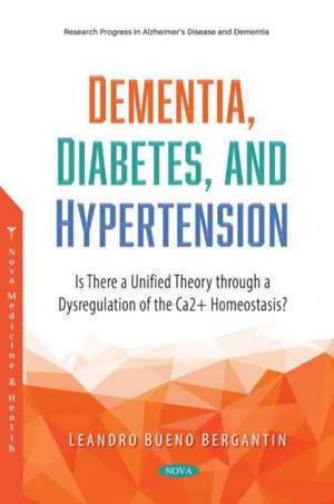 Bergantin, L: Dementia, Diabetes, and Hypertension de Leandro Bueno Bergantin