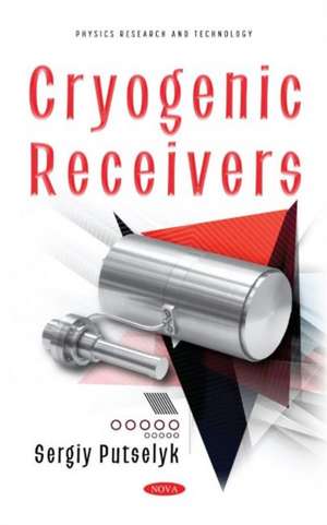 Putselyk, S: Cryogenic Receivers de SergiyPh.D Putselyk