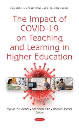 The Impact of COVID-19 on Teaching and Learning in Higher Ed