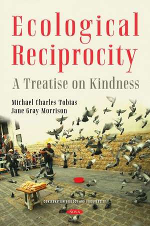 Ecological Reciprocity: A Treatise on Kindness de Michael Charles Tobias