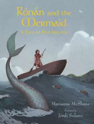 Rónán and the Mermaid: A Tale of Old Ireland de Marianne Mcshane