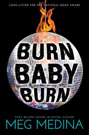 Burn Baby Burn de Meg Medina