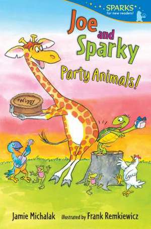 Joe and Sparky, Party Animals! de Jamie Michalak